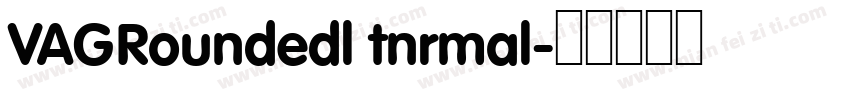 VAGRoundedl tnrmal字体转换